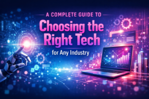 choosing the right tech