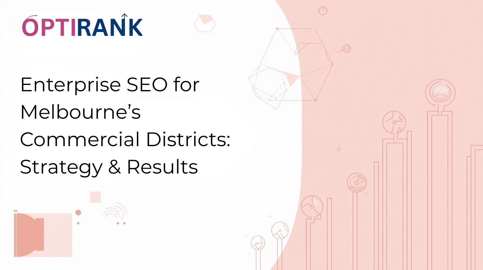 Enterprise SEO for Melbourne's Commercial Districts